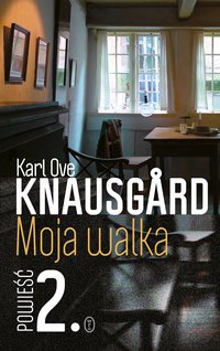 Moja walka. Księga 2 - Karl Ove Knausgård - ebook