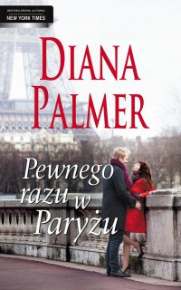 Pewnego razu w Paryżu. Wydanie 2 - Diana Palmer - ebook