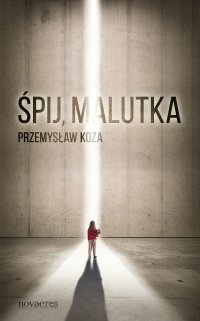 Śpij, malutka - Przemysław Koza - ebook