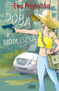 Doba z modliszką - Ewa Przybylska - ebook