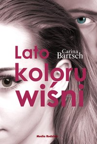 Lato koloru wiśni - Carina Bartsch - ebook