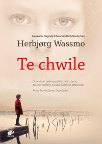 Te chwile - Herbjørg Wassmo - ebook