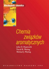 Chemia związków aromatycznych - David R. Waring - ebook