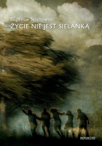 Życie nie jest sielanką - Bogusław Stachowski - ebook