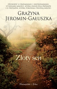 Złoty sen - Grażyna Jeromin-Gałuszka - ebook