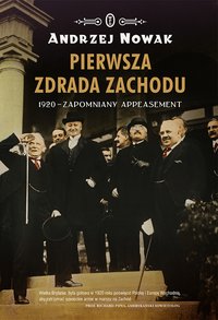 Pierwsza zdrada Zachodu - Andrzej Nowak - ebook