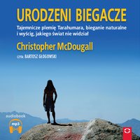 Urodzeni biegacze - Christopher Mc Dougall - audiobook