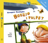 Bodzio i Pulpet - Grzegorz Kasdepke - audiobook