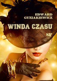 Winda czasu - Edward Guziakiewicz - ebook
