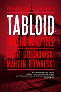 Tabloid. Śmierć w tytule - Marcin Kowalski - ebook