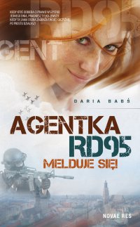 Agentka RD95 melduje się! - Daria Babś - ebook