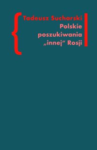 Polskie poszukiwania „innej Rosji” - Tadeusz Sucharski - ebook