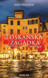 Toskańska zagadka - Jerzy Szczudlik - ebook