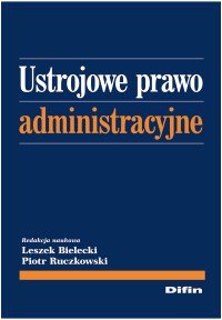 Ustrojowe prawo administracyjne - Leszek Bielecki - ebook