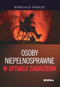 Osoby niepełnosprawne w sytuacji zagrożenia - Romuald Grocki - ebook