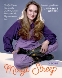 Meryl Streep o sobie - Lawrence Grobel - ebook