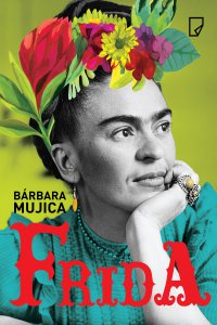 Frida - Bárbara Mujica - ebook