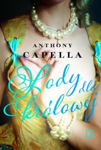 Lody dla królowej - Anthony Capella - ebook