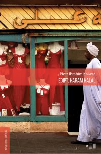 Egipt: Haram Halal - Piotr Ibrahim Kalwas - ebook