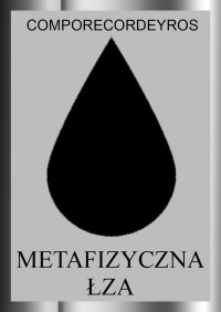 Metafizyczna  łza - Comporecordeyros - ebook