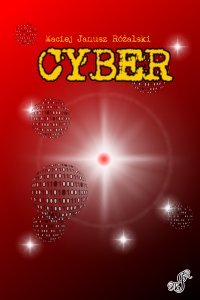 Cyber - Maciej Janusz Różalski - ebook