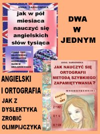 Angielski i ortografia. Jak z dyslektyka zrobić olimpijczyka - Anna Sarnowska - ebook