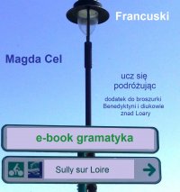 Francuski, ucz się podróżując – Diukowie Sully. Gramatyka. - Magda Cel - ebook