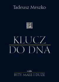 Klucz do DNA - Tadeusz Meszko - ebook