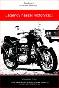Legendy naszej motoryzacji - Aleksander Sowa - ebook