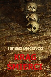 Krąg Śmierci - Tomasz Biedrzycki - ebook