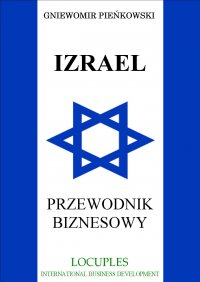 Izrael: Przewodnik biznesowy - Gniewomir Pieńkowski - ebook