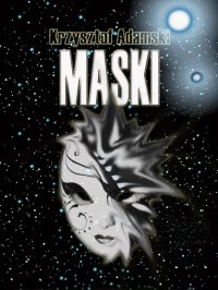 Maski - Krzysztof Adamski - ebook