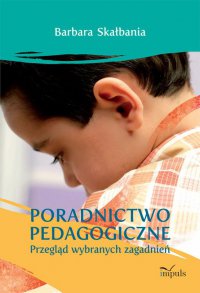 Poradnictwo pedagogiczne - Barbara Skałbania - ebook