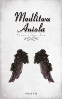Modlitwa Anioła - Sabina Ogrodnik - ebook