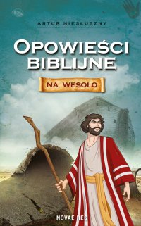 Opowieści biblijne na wesoło - Artur Niesłuszny - ebook