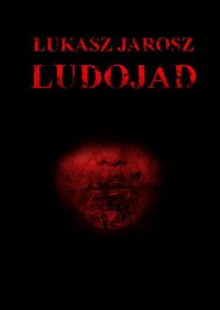 Ludojad - Łukasz Jarosz - ebook