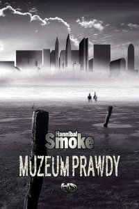 Muzeum Prawdy - Hannibal Smoke - ebook