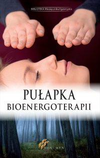 Pułapka Bioenergoterapii - Opracowanie zbiorowe - ebook