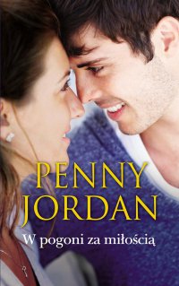 W pogoni za miłością - Penny Jordan - ebook
