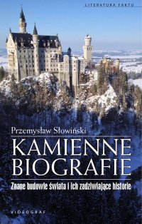 Kamienne biografie. Znane budowle świata i ich zadziwiające historie - Przemysław Słowiński - ebook