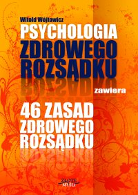 Psychologia i 46 zasad zdrowego rozsądku - Witold Wójtowicz - ebook