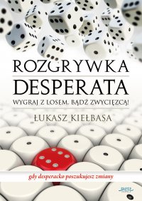 Rozgrywka desperata - Łukasz Kiełbasa - ebook