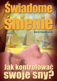 Świadome śnienie - Marek Kopydłowski - ebook