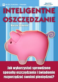 Inteligentne oszczędzanie - Marcin Jaskulski - ebook