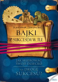 Bajki z sukcesem w tle - Sławomir Żbikowski - ebook