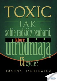 TOXIC - Joanna Jankiewicz - ebook