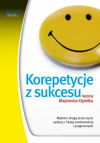 Korepetycje z sukcesu - Iwona Majewska-Opiełka - ebook
