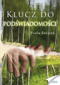 Klucz do podświadomości - Paula Świątek - ebook