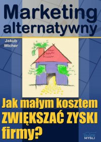 Marketing alternatywny - Jakub Wicher - ebook