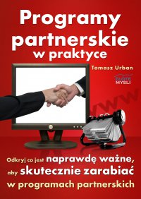 Programy partnerskie w praktyce - Tomek Urban - ebook